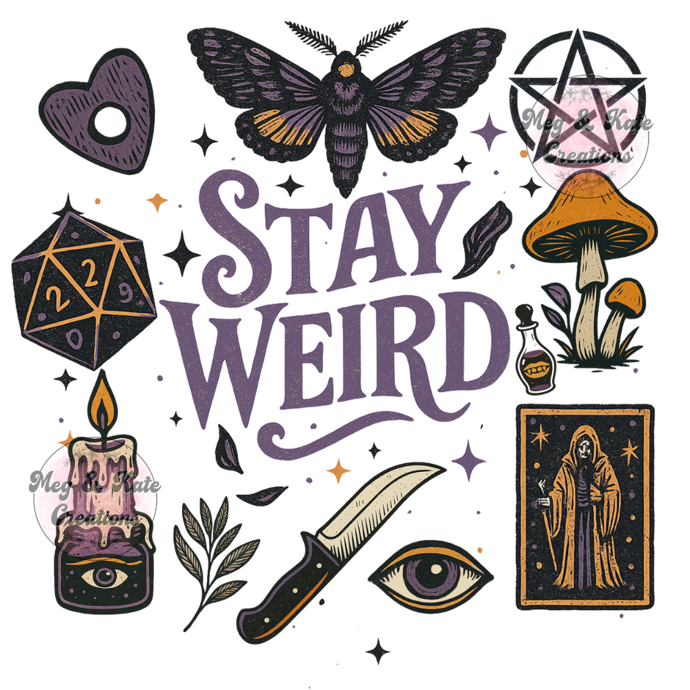 Stay Weird DTF TRANSFER