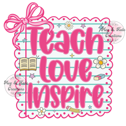 Teach Love Inspire DTF TRANSFER
