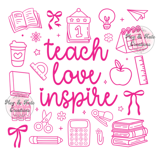 Teach Love Inspire DTF TRANSFER