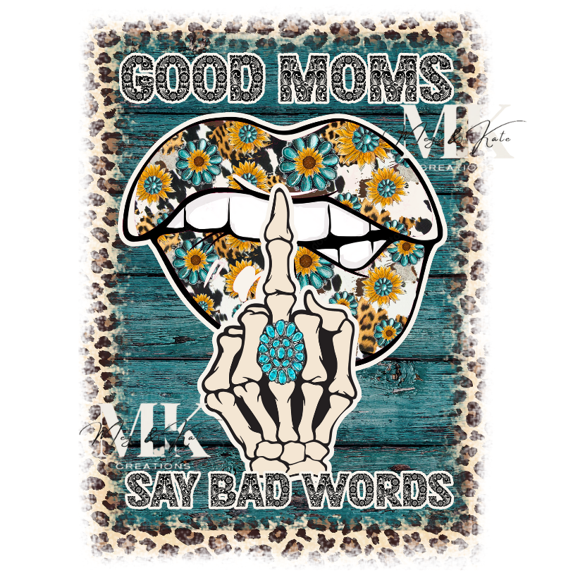 Good Moms Say Bad Words DTF TRANSFER