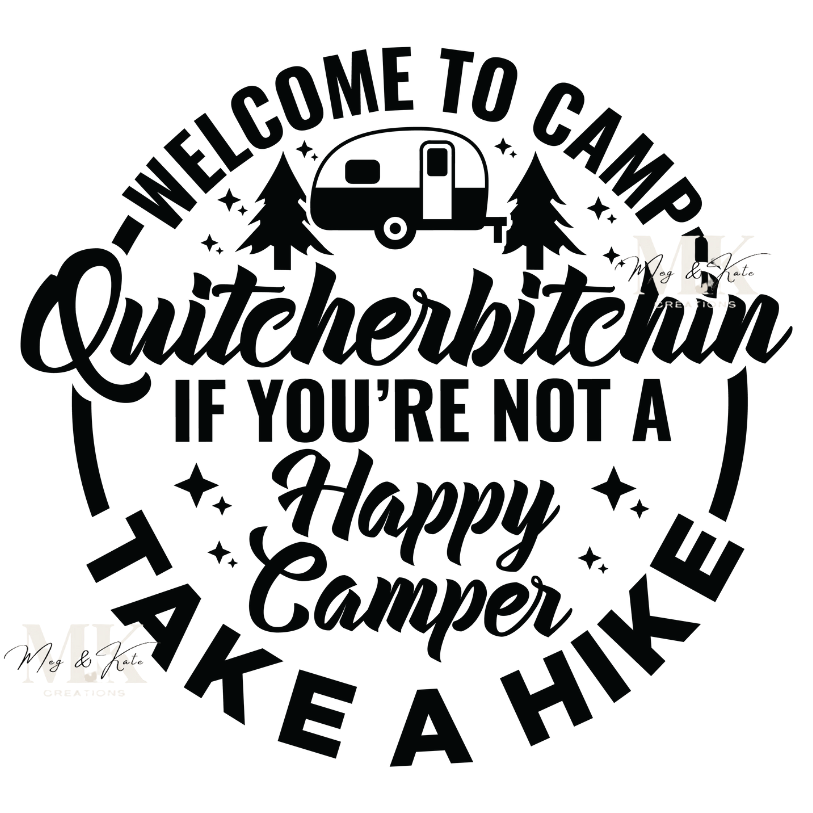 Welcome to Camp Quitcherbitchin DTF TRANSFER