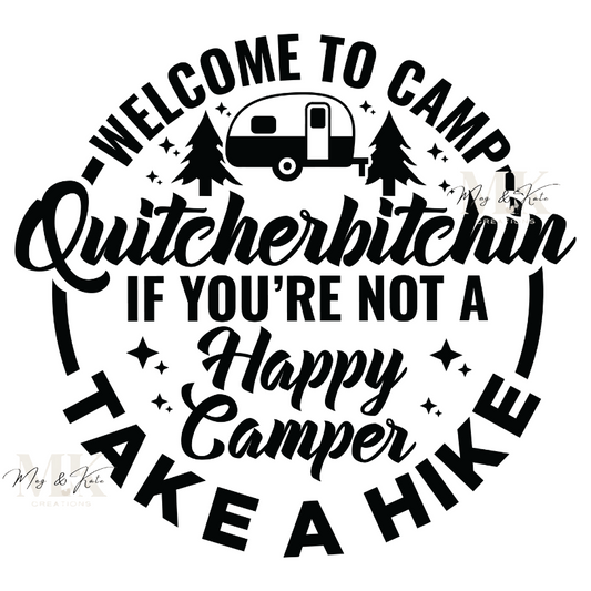 Welcome to Camp Quitcherbitchin DTF TRANSFER