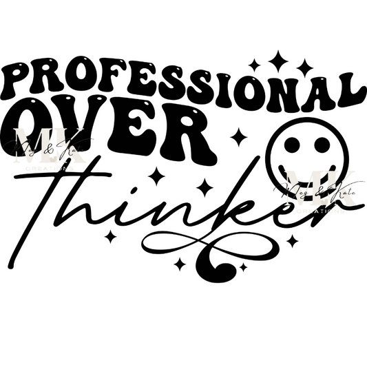 Professional Over Thinker DTF TRANSFER