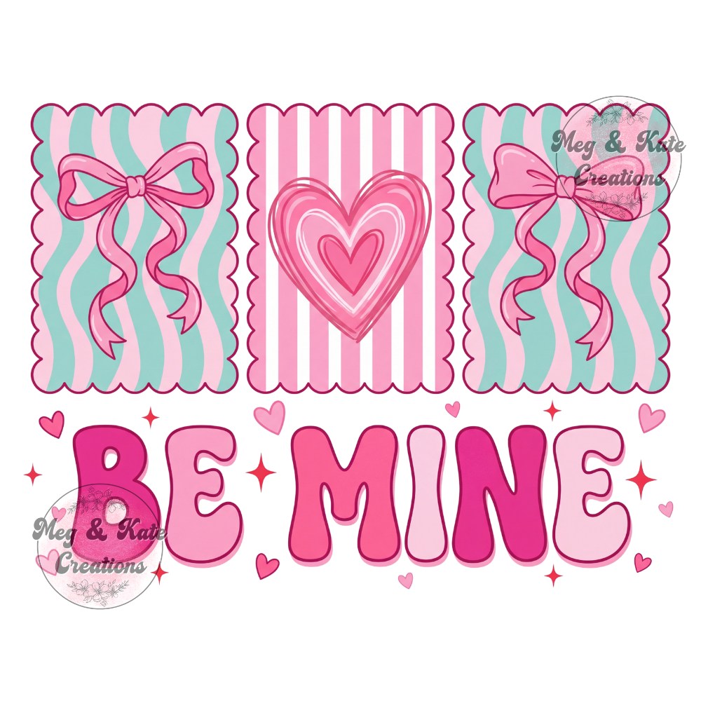 Be Mine DTF TRANSFER