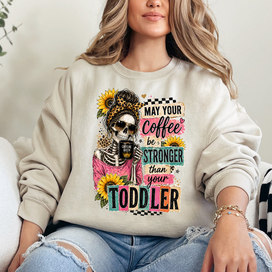 May Your Coffee Be Stronger than your Toddler