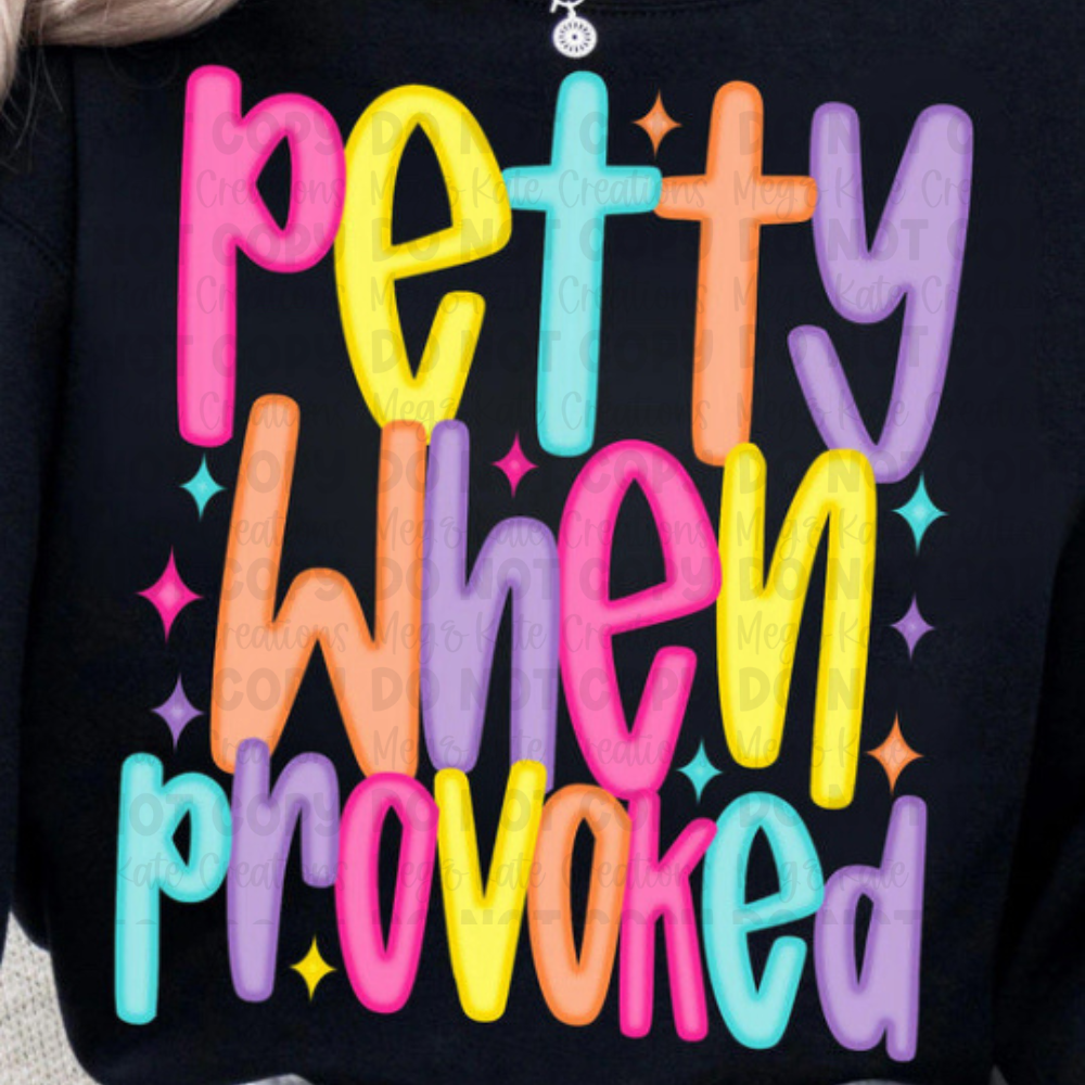 *PREORDER* Petty When Provoked Glitter Screen Print