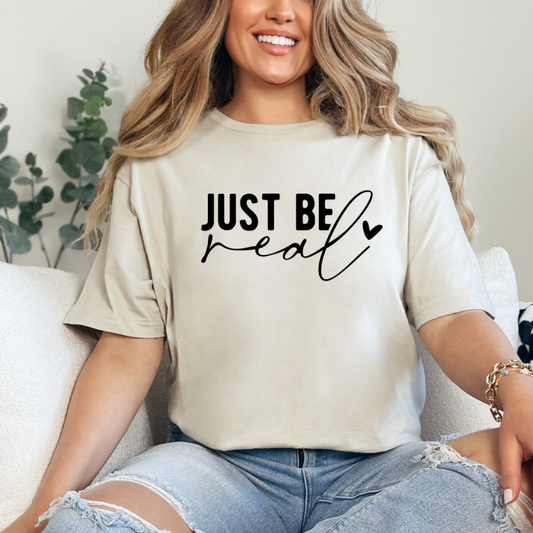 Just Be Real