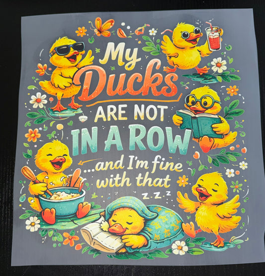 My Ducks are not in a Row DTF Transfer