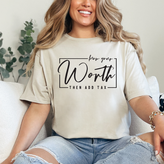 Know Your Worth Then Add Tax