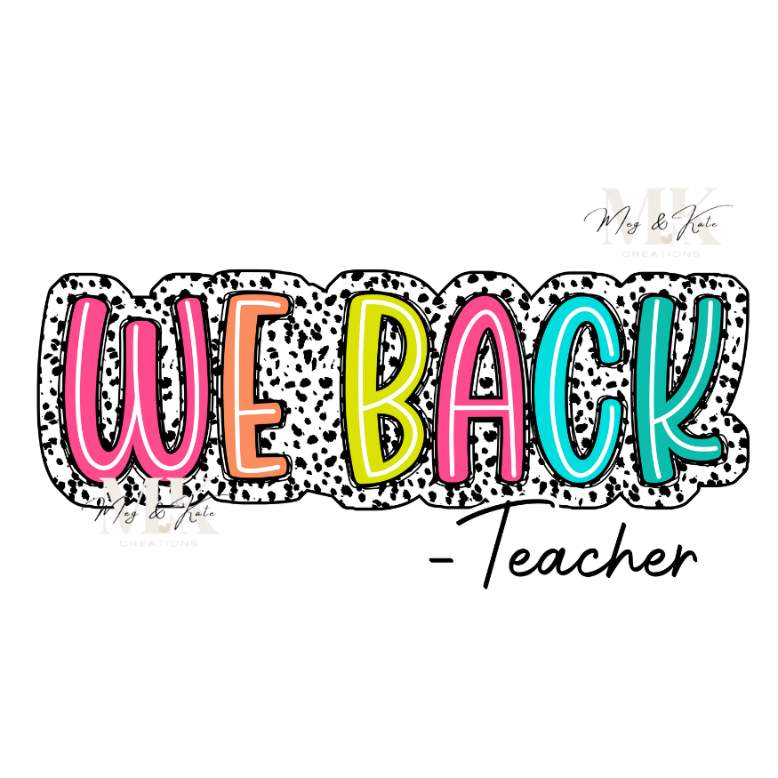 We Back - Teachers DTF TRANSFER