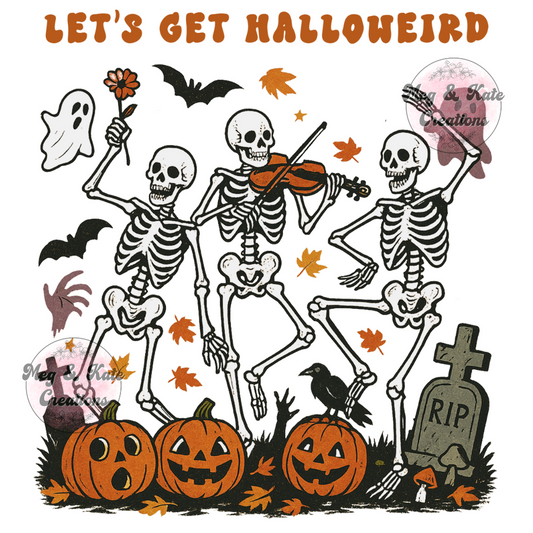 Let's Get Halloweird DTF TRANSFER