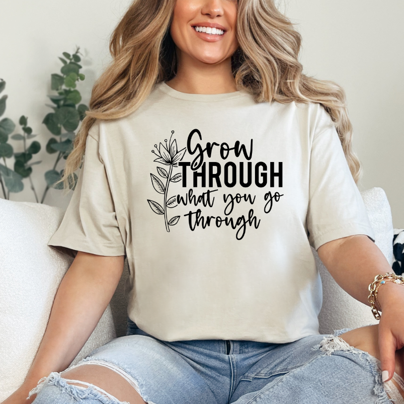Grow Through What You Go Through