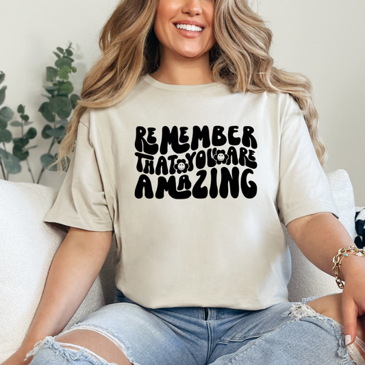Remember That You Are Amazing