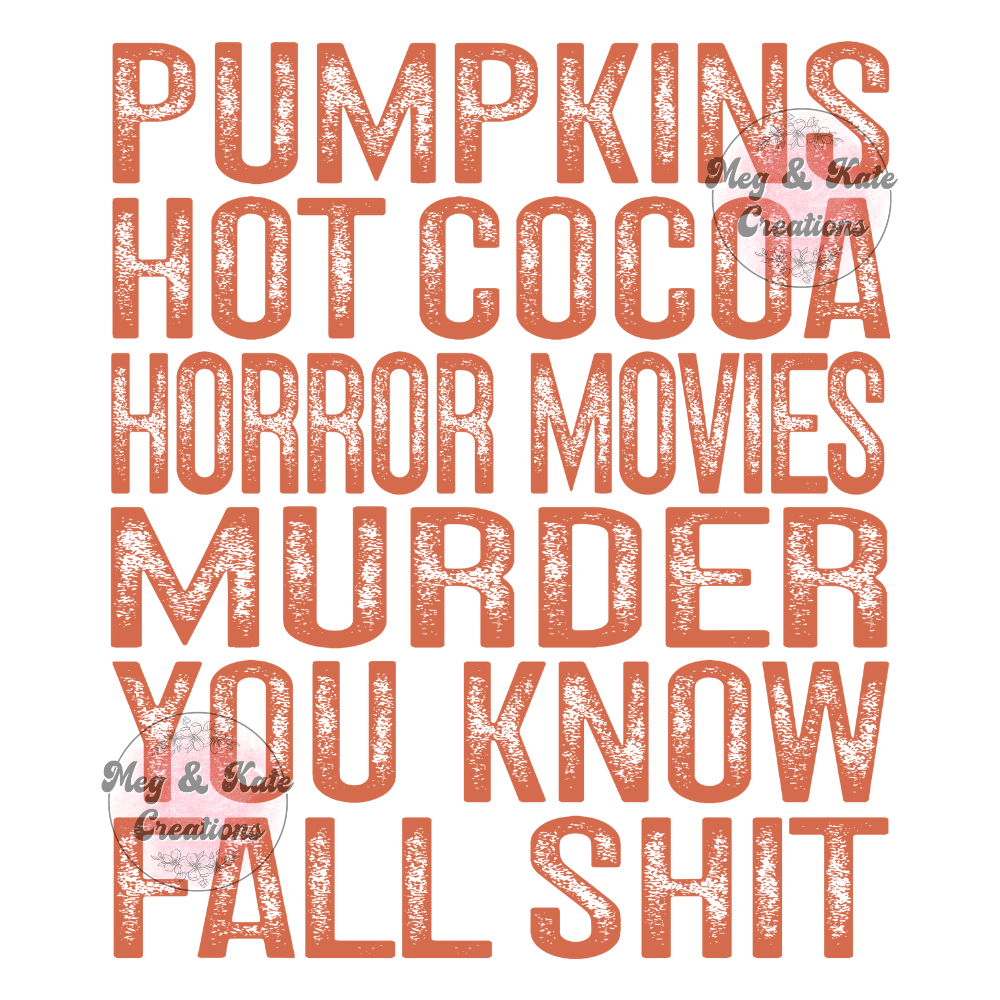 You Know Fall Shit (Orange) DTF TRANSFER