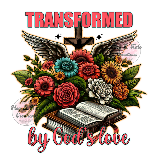 Transformed by God's Love DTF TRANSFER