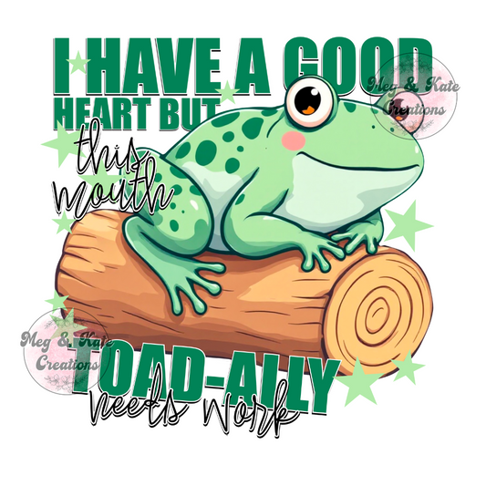 Toad-ally Needs Work DTF TRANSFER