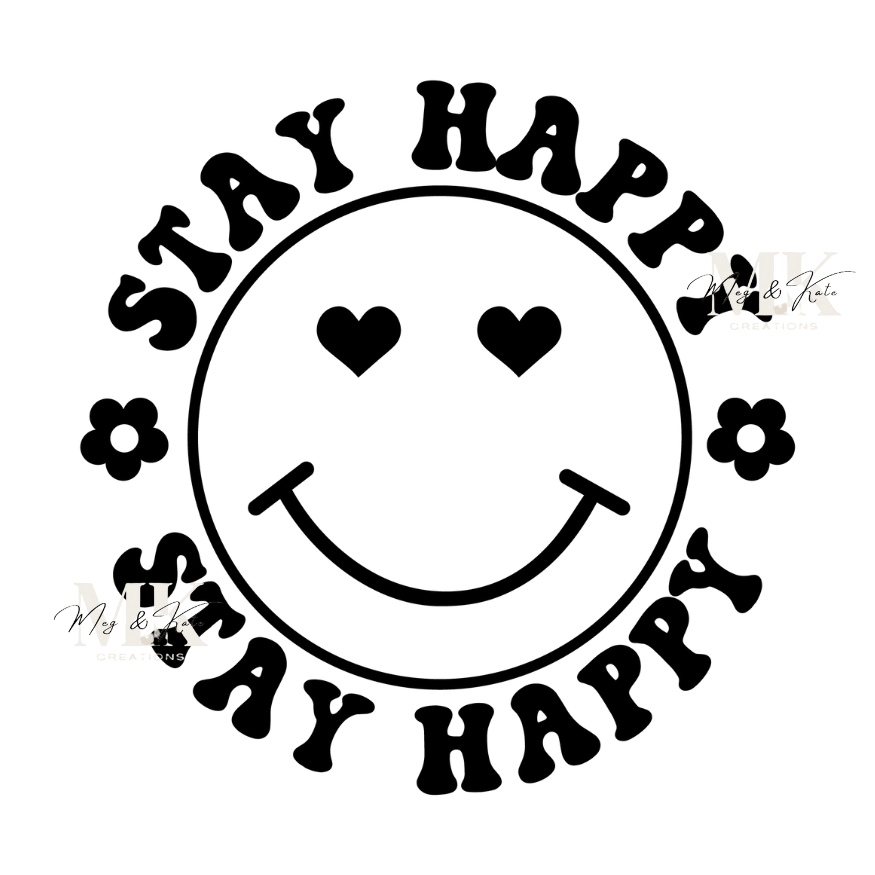 Stay Happy DTF TRANSFER