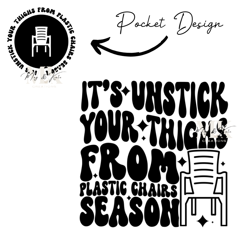 It's Unstick Your Thighs From Plastic Chairs Season DTF TRANSFER