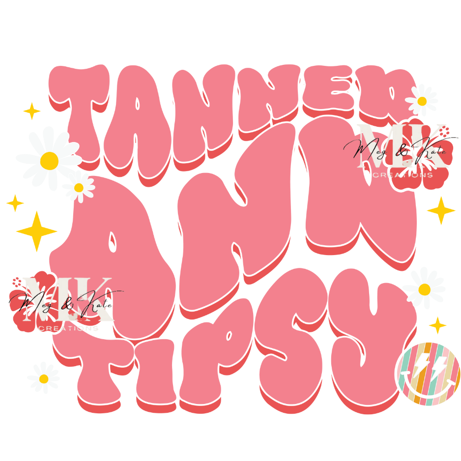 Tanned And Tipsy DTF TRANSFER