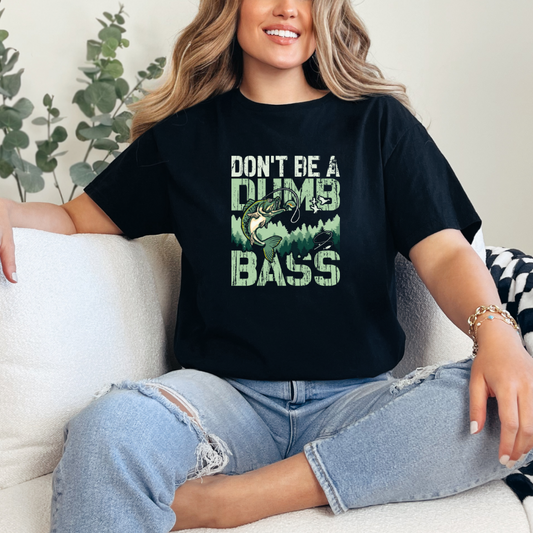 Don't Be a Dumb Bass