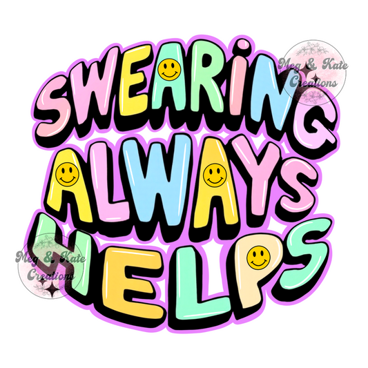 Swearing Always Helps DTF TRANSFER