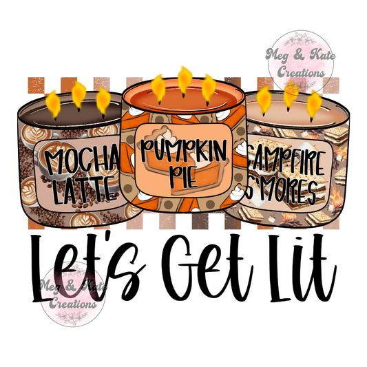 Let's Get Lit DTF TRANSFER