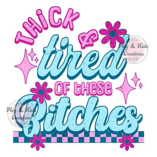 Thick & Tired DTF TRANSFER