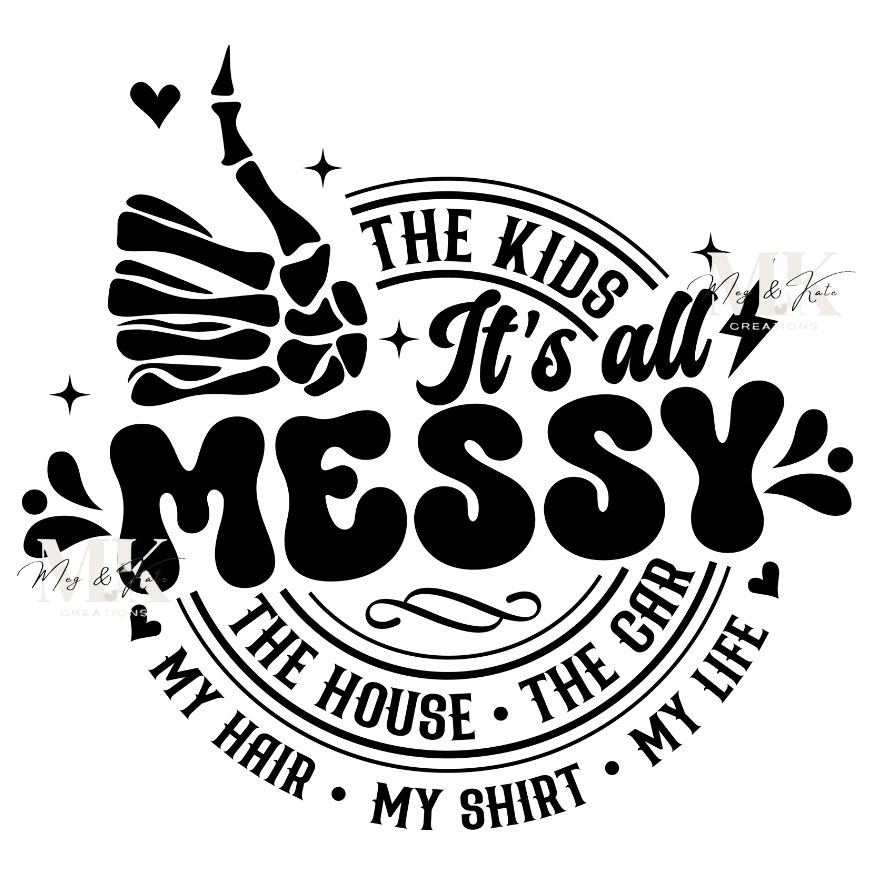 It's All Messy DTF TRANSFER
