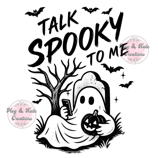 Talk Spooky to Me DTF TRANSFER