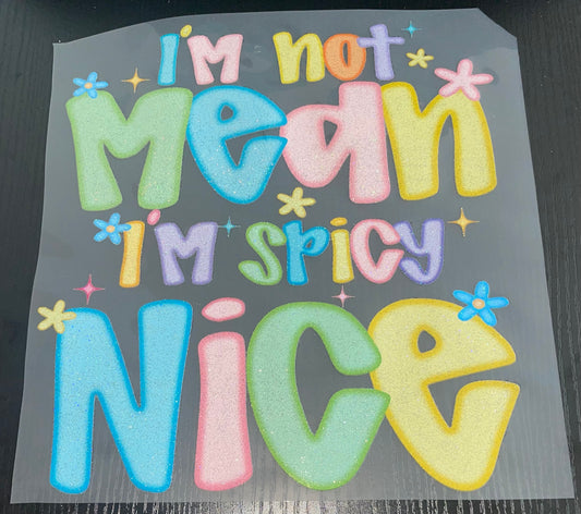 Im Spicy Nice Glitter Screen Print