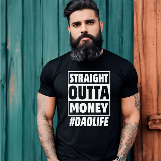 Straight Outta Money #DADLIFE