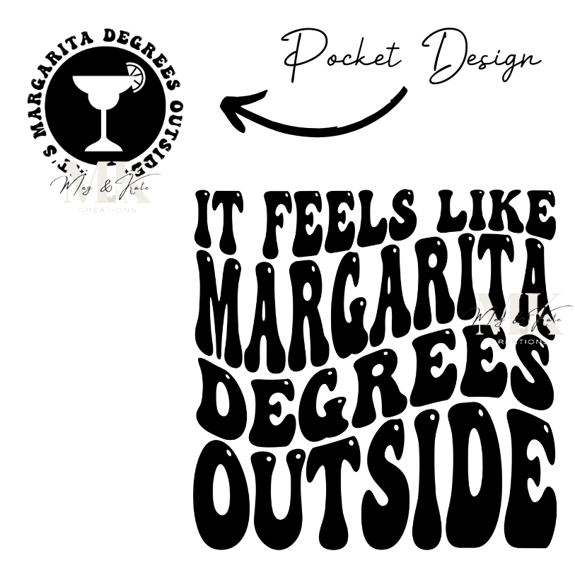 It Feels Like Margarita Degrees Outside DTF TRANSFER