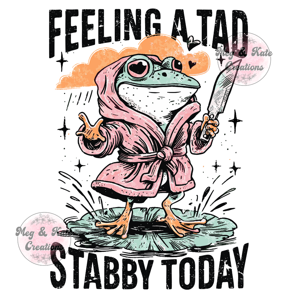Stabby Today DTF TRANSFER