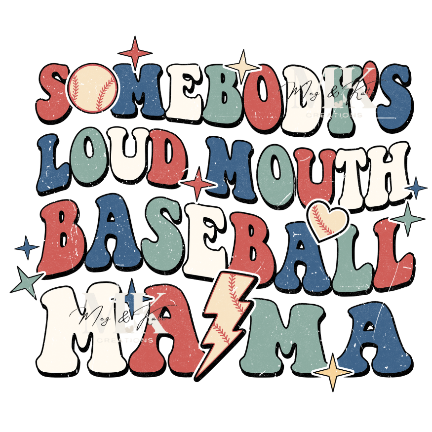 Somebody's Loud Mouth Baseball Mama DTF TRANSFER