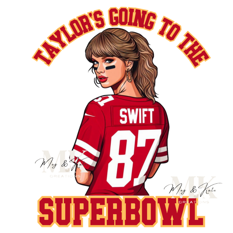 Taylors Going to the Superbowl DTF TRANSFER