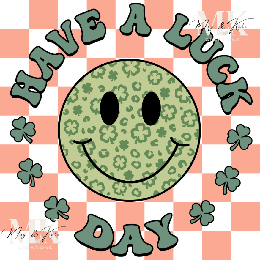 Have A Luck Day DTF TRANSFER