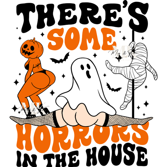There's Some Horrors In The House DTF TRANSFER