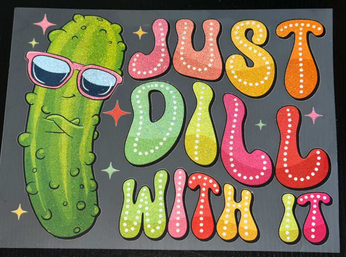 Just Dill With It Glitter Screen Print