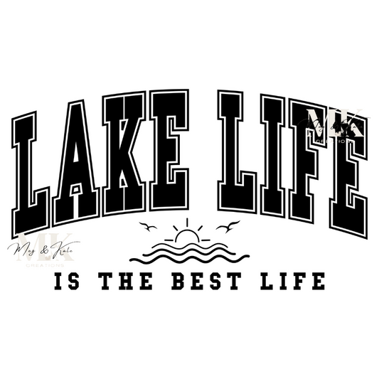Lake Life is the Best Life DTF TRANSFER