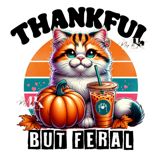 Thankful But Feral DTF TRANSFER