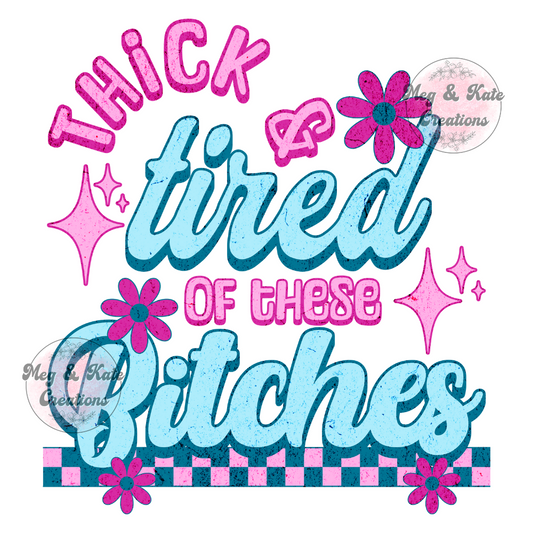 Thick and Tired DTF TRANSFER