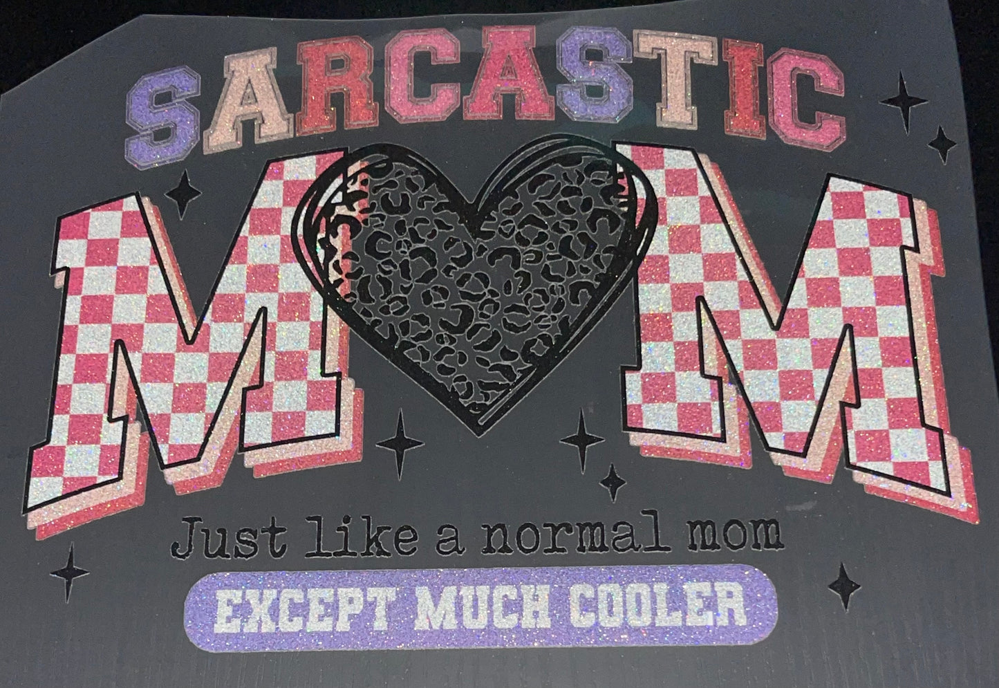 Sarcastic Mom Glitter Screen Print