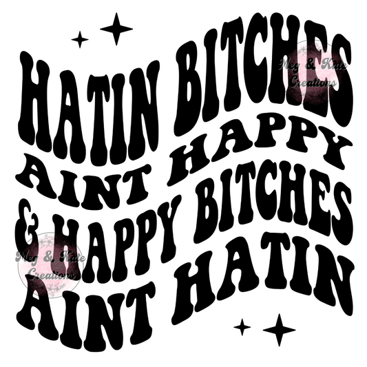 Hatin Bitches DTF TRANSFER