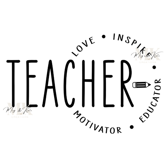 Teacher Love Inspire Motivator Educator DTF TRANSFER