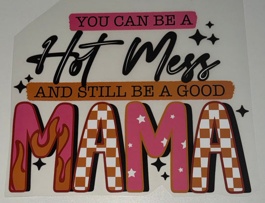 Hot Mess Mama Screen Print