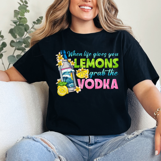 When Life Gives You Lemons Grab the Vodka