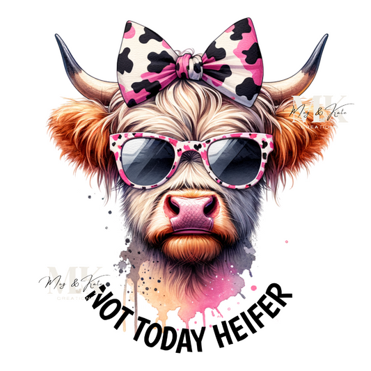 Not Today Heifer DTF TRANSFER