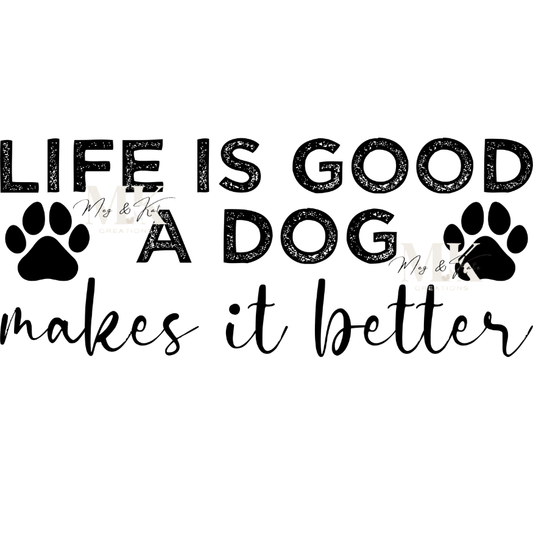 Life is Good Dog DTF Transfer