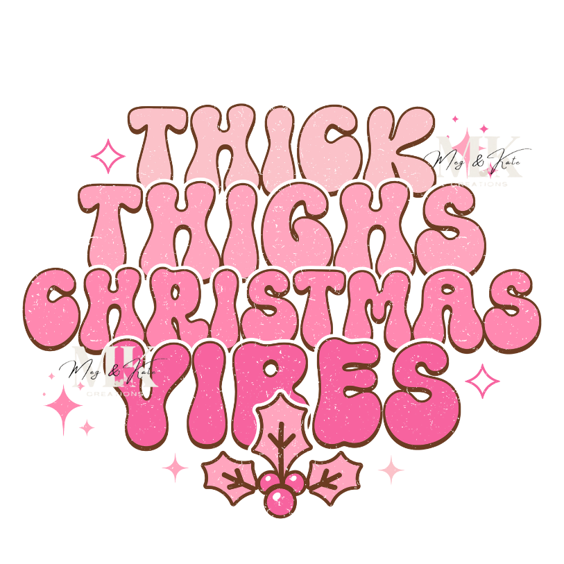Thick Thighs Christmas Vibes DTF TRANSFER