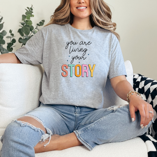 You Are Living Your Story